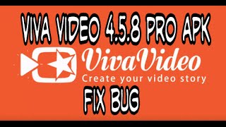 VivaVideo Pro 458 Apk  FIX BUG [upl. by Anirtik]