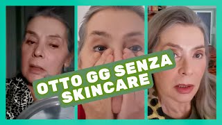 SENZA SKINCARE per 8gg  e si rinasce da Zucca ai Santi Allegra1952 [upl. by Nnyleuqcaj]