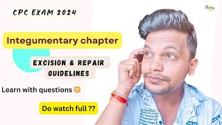 Excision and Repair guidelines in Detail ll Integumentary chapter ll cpc cpcexam aapc cpt icd [upl. by Winnick967]