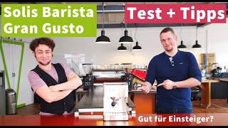 Solis Barista Gran Gusto  Interessante Einstiegsmaschine  Test und Tipps [upl. by Aiuqal267]