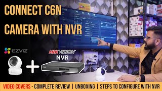 How to use Hikvision Ezviz camera with NVR and DVR  Connect Ezviz C6N and C3N with NVR and DVR [upl. by Eunice]