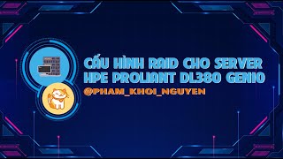 Cấu hình RAID cho Server HPE Proliant DL380 Gen10  HPE Proliant DL380 Gen10 RAID Configuration [upl. by Torruella]