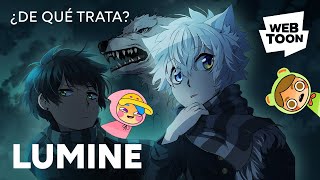 Lumine  ¿De qué trata  WEBTOON [upl. by Ariaek]