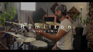 WHATD I MISS  HAMILTON l Sandro Bonato Drum Cover [upl. by Ajup]