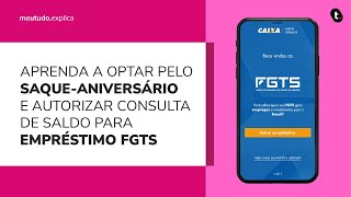 Como OPTAR pelo SaqueAniversário e AUTORIZAR banco a consultar seu saldo para EMPRÉSTIMO FGTS [upl. by Procora]