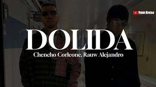 Chencho Corleone Rauw Alejandro  Dolida LETRA  SOLO [upl. by Lletnom425]