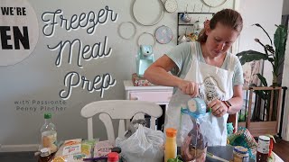 FREEZER MEAL PREP WITH PASSIONATE PENNY PINCHER [upl. by Truelove]