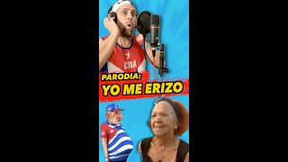 YO ME ERIZO CON CANEL Parodia [upl. by Godfry]