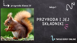 Przyroda klasa 4 Lekcja 1  Przyroda i jej składniki [upl. by Wichern]