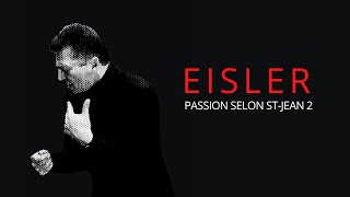 DANIEL EISLER  PASSION SELON STJEAN  PARTIE 2  LUC BAGHDASSARIAN  DS QUINTET  DS PRODUCTION [upl. by Brentt]