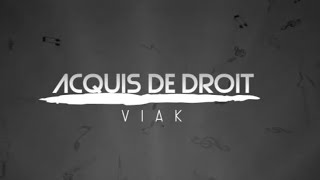 Viak  Acquis de droit [upl. by Annuaerb]