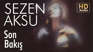 Sezen Aksu  Son Bakış Official Audio [upl. by Adine]