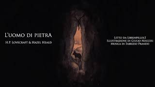 Audiolibro HP Lovecraft  LUomo di Pietra [upl. by Four]