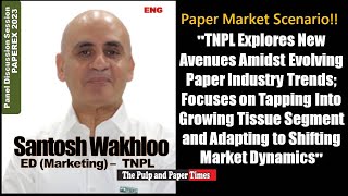 TNPL Explores Growth Avenues Amid Changing Paper Market Dynamics  Eyes Tissue Segment Expansion [upl. by Matthews]