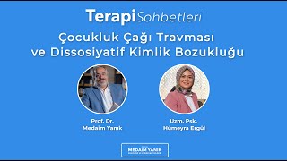 Terapi Sohbetleri  Çocukluk Çağı Travmaları ve Dissosiyatif Kimlik Bozukluğu [upl. by Terrie]