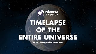 TIMELAPSE OF THE ENTIRE UNIVERSE From The Beginning To The End Universe Sandbox [upl. by Rella]