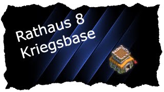 CLASH OF CLANS  BESTE Rathaus 8 Kriegsbase 2016  Speed Build [upl. by Narayan]