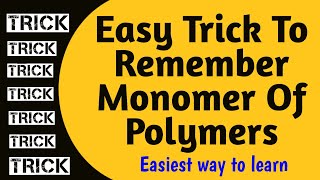 Trick To Remember Monomers Of Polymers  Polymer Tricks [upl. by Adieren823]