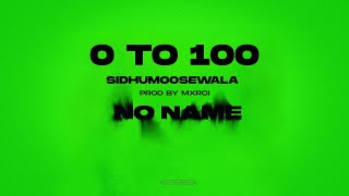 0 TO 100  Sidhu Moose Wala  Official Visual Video  Mxrci  New Song 2022 [upl. by Vanessa126]