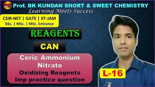 L16 Reagents  CAN  Ceric Ammonium Nitrate  Imp practice question  Oxidizing Reagent  CSIRNET [upl. by Harbour]