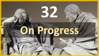 Seneca  Moral Letters  32 On Progress [upl. by Three]