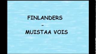 Finlanders  Muistaa vois [upl. by Koal]