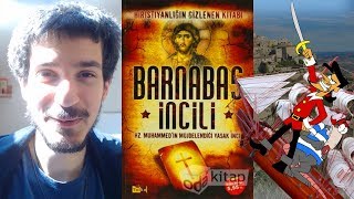 Barnabas İncili Nedir İçinde Ne Yazar Müslümanlara Müjde [upl. by Randy]