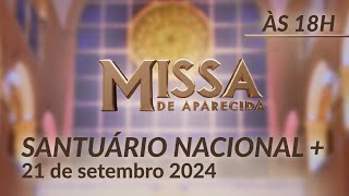 Missa  Santuário Nacional de Aparecida 18h 21092024 [upl. by Wenona229]