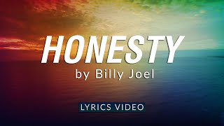 Honesty  Billy Joel  Lyrics Video [upl. by Acile]