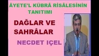 ÂYETEL KÜBRÂ RİSÂLESİNİN TANITIMI DAĞLAR VE SAHRÂLAR [upl. by Latoniah]