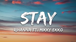 Rihanna  Stay Lyrics ft Mikky Ekko [upl. by Ad]