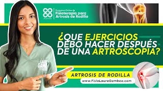 ᐈ Artrosis de Rodilla ¿Qué Ejercicios debo Hacer Después de una Artroscopia 【 Actualización✅ 】 [upl. by Nnaarat246]