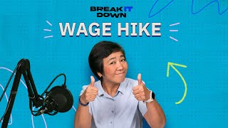 Break It Down Wage hike [upl. by Cherye]