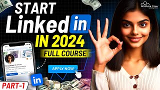 LinkedIn Tutorial for Beginners  How to Make LinkedIn Profile with SEO in 2024 PART1 [upl. by Grantland]