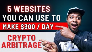 5 Crypto Arbitrage Trading Platforms You Can Use To Earn 300 Per Day [upl. by Maziar]