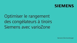 Optimiser le rangement des congélateurs à tiroirs Siemens avec VarioZone [upl. by Wilie]