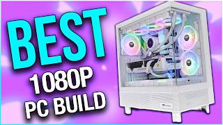 Best quotULTRA HIGHFPSquot 1080p Gaming PC Build in 2024 🚀 [upl. by Salim]