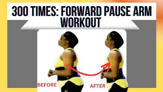 300 Times Forward Pause Arm Workout  Naturallyjoy [upl. by Phira]