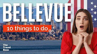 TOP 10 Things to do in Bellevue Washington 2023 [upl. by Nylirad]