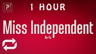 1 HOUR 🕐  NeYo  Miss Independent Lyrics [upl. by Philip]