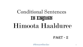 Conditional Sentences in English  Barumsa waaee Conditional zero first second and third P  2 [upl. by Etam]