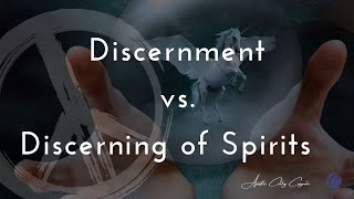 Discernment vs Discerning of Spirits [upl. by Kaitlyn320]