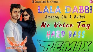 Lal Dabbi Dj Remix Song ¦ No Voice Tag  Amanraj Gill amp Shivani Yadav Dj ¦ New Hr Remix Song 2023 [upl. by Saffier]