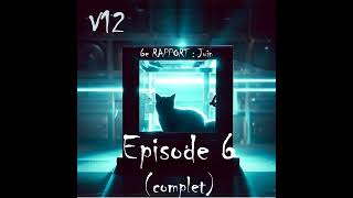 V12  Episode 6 complet rapport de Juin [upl. by Sutphin]