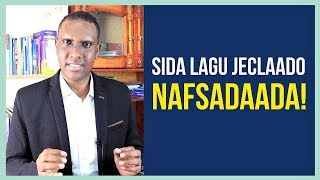 SIDEED KU JECLAANAYSAA NAFSADAADA l NOLOL CUSUB 47 [upl. by Asilana490]