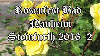 Bad Nauheim Steinfurth Rosenfest 2 [upl. by Larrie973]