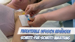 Parenterale Infusion abhängen  SchrittfürSchrittAnleitung  Pflege Kanal [upl. by Nerua510]