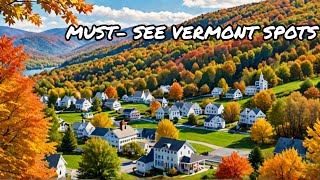 Discover the Charm of Vermont 10 Best Places to Visit [upl. by Ahcilef]