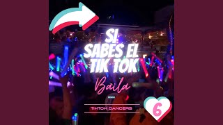 Si Sabes El TikTok Baila 6 Remix [upl. by Nnoryt]