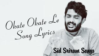 Okate Okate Le Song LyricsSid Sriram SongsSid Sriram statusLove songburrakatha songs [upl. by Tolland]